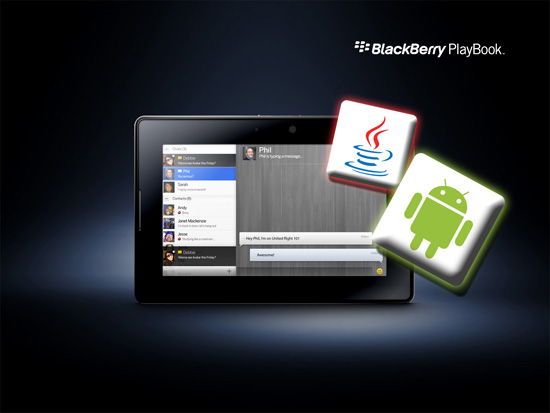 Blackberry PlayBook supports Android and Java Apps