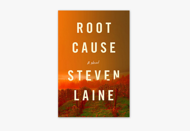 Root Cause, a Novel by Steven Laine