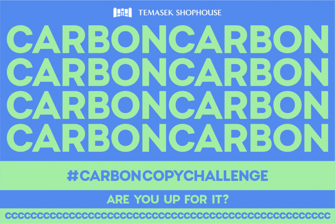 #CarbonCopyChallenge (Source: Temasek Shophouse)